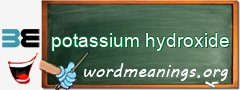 WordMeaning blackboard for potassium hydroxide